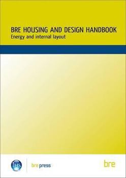 Hardcover Bre Housing Design Handbook: Energy and Internal Layout (Br 253) Book