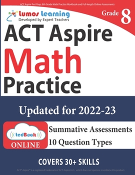 Paperback ACT Aspire Test Prep: 8th Grade Math Practice Workbook and Full-length Online Assessments: ACT Aspire Study Guide Book