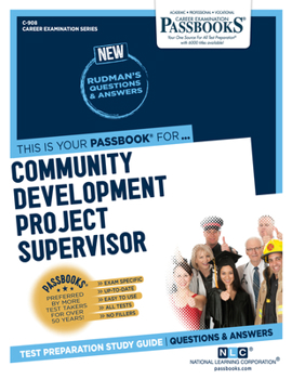 Paperback Community Development Project Supervisor (C-908): Passbooks Study Guide Volume 908 Book