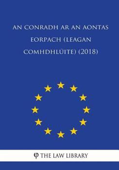 Paperback An Conradh ar an Aontas Eorpach (leagan comhdhlúite) (2018) [Gaelic] Book