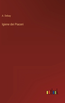 Hardcover Igiene dei Piaceri [Italian] Book