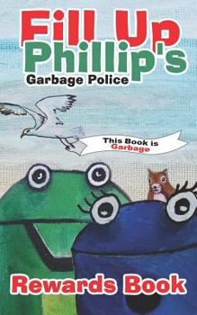 Paperback Fill Up Phillip's Garbage Police Book