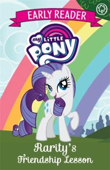 Paperback My Little Pony Early Reader: Rarity's Friendship Lesson: Book 6 Book