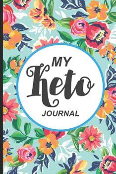 Paperback My Keto Journal: Keto Diet Planner Journal, 90-Day Diet & Nutrition Diary, Meal Tracker Notebook for Weight Loss, 12 Week Daily Log Boo Book