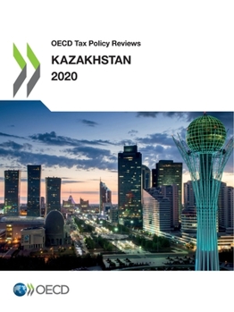 Paperback OECD Tax Policy Reviews: Kazakhstan 2020 Book