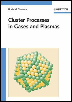 Hardcover Cluster Processes in Gases and Plasmas Book