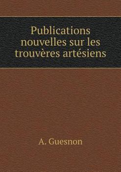 Paperback Publications nouvelles sur les trouv?res art?siens [French] Book
