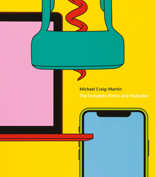 Hardcover Michael Craig-Martin: The Complete Prints and Multiples Book