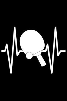 Table Tennis Notebook: 6x9 Blank Lined 120 Pages College Ruled | Journal Notebook Planner Organizer To Do List Diary | table tennis player heartbeat ... notebooks gift christmas birthday holiday s