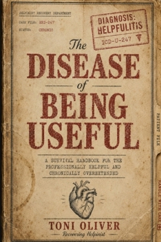 Paperback The Disease of Being Useful Book