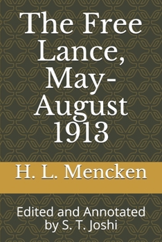 Paperback The Free Lance, May-August 1913: Edited and Annotated by S. T. Joshi Book