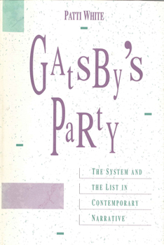 Hardcover Gatsby's Party: The System and the List in Contemporary Narrative Book