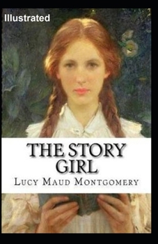 Paperback The Story Girl Illustrated Book