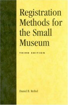 Paperback Registration Methods for the Small Museum (American Association for State and Local History) Book