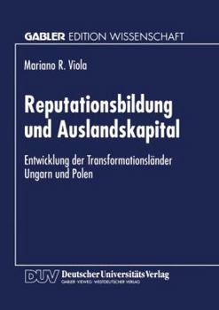 Paperback Reputationsbildung Und Auslandskapital: Entwicklung Der Transformationsländer Ungarn Und Polen [German] Book