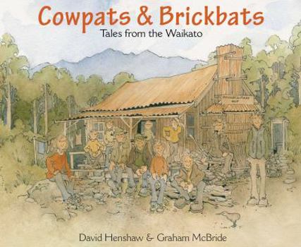Paperback Cowpats and Brickbats: Tales from the Waikato Book