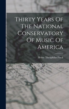 Hardcover Thirty Years Of The National Conservatory Of Music Of America Book