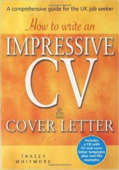 Paperback How to Write an Impressive CV & Cover Letter: Includes a CD with CV and Cover Letter Templates Plus Real-Life Examples Book