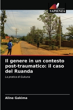 Paperback Il genere in un contesto post-traumatico: il caso del Ruanda [Italian] Book