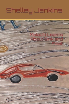 Paperback Malachi Learns About Sink and Float Book