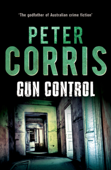 Gun Control - Book #40 of the Cliff Hardy