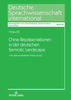 Hardcover China-Repraesentationen in der deutschen Semiotic Landscape: Eine diskursorientierte Untersuchung [German] Book