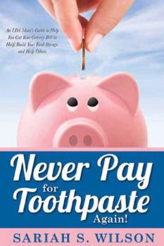 Paperback Never Pay for Toothpaste Again! Book