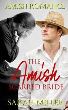 Paperback The Amish Scarred Bride: Amish Romance Book