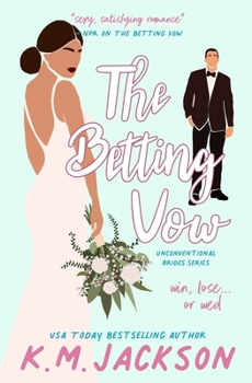 The Betting Vow - Book #3 of the Unconventional Brides