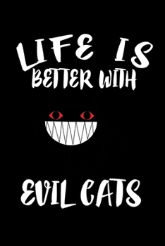Paperback Life Is Better With Evil Cats: Animal Nature Collection Book