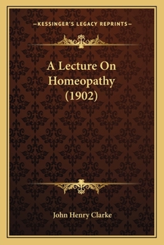 Paperback A Lecture On Homeopathy (1902) Book