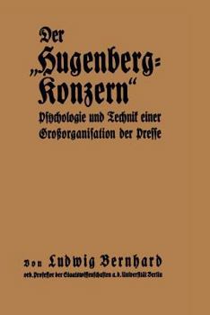 Paperback Der "Hugenberg-Konzern": Psychologie Und Technik Einer Großorganisation Der Presse [German] Book