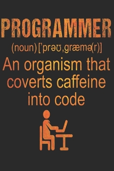 Programmer: Programmer Notebook The perfect gift idea for programmers or IT enthusiasts. The paperback has 120 white pages with dot matrix that assist you in writing or sketching.