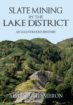 Paperback Slate Mining in the Lake District: An Illustrated History Book