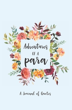 Paperback Adventures of a Para: A Journal of Quotes Book