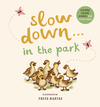 Board book Slow Down . . . in the Park: Calming Nature Stories for Little Ones Book