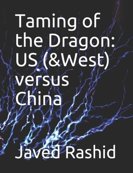 Paperback Taming of the Dragon: US (&West) versus China Book