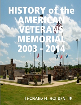 Paperback History of the American Veterans Memorial 2003 - 2014 Book