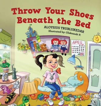Hardcover Throw Your Shoes Beneath the Bed Book