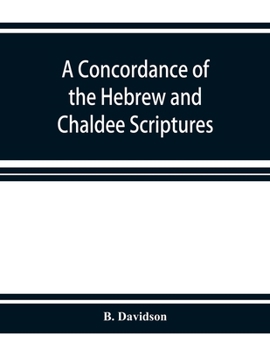 Paperback A concordance of the Hebrew and Chaldee Scriptures Book