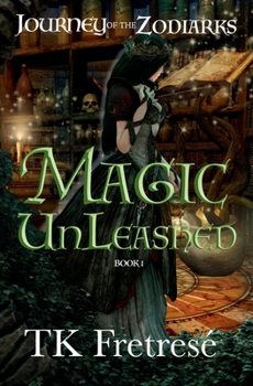 Paperback Magic Unleashed: Journey of the Zodiarks Book