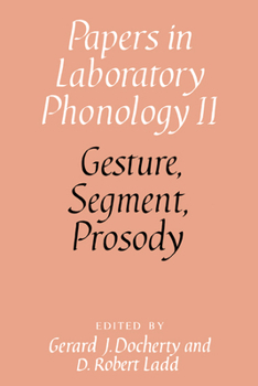 Gesture, Segment, Prosody - Book  of the Papers in Laboratory Phonology