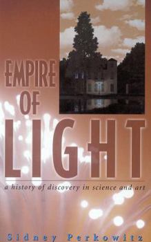 Paperback Empire of Light: A History of Discovery in Science and Art Book