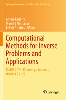 Paperback Computational Methods for Inverse Problems and Applications: Icmds 2024, Khouribga, Morocco, October 21-22 Book