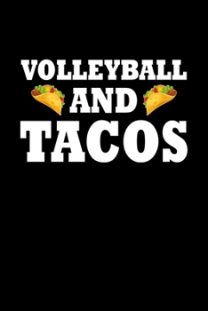 Volleyball And Tacos: Volleyball Journal Notebook