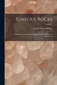 Paperback Igneous Rocks: Composition, Texture and Classification, Description and Occurrence; Volume 1 Book