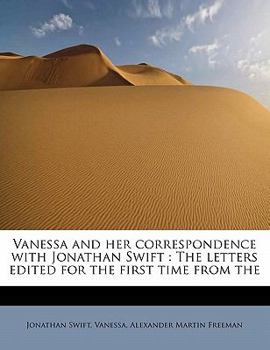 Paperback Vanessa and Her Correspondence with Jonathan Swift: The Letters Edited for the First Time from the Book