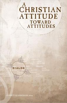 Paperback A Christian Attitude Toward Attitudes Book