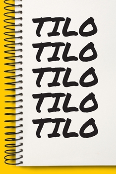 Paperback Name TILO Customized Gift For TILO A beautiful personalized: Lined Notebook / Journal Gift, Notebook for TILO,120 Pages, 6 x 9 inches, Gift For TILO, Book