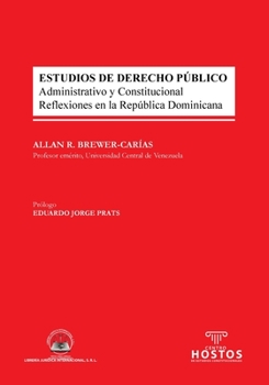 Paperback ESTUDIOS DE DERECHO PÚBLICO. Administrativo y Constitucional. Reflexiones en la República Dominicana [Spanish] Book